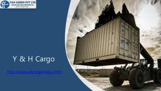 Air freight & Sea Freight Services in India| Y&H Cargo