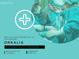 Dr Kalia Best FUE Hair Transplant in Chandigarh