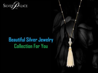 Beautiful Silver Jewelry Collection