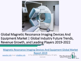 Global Magnetic Resonance Imaging Devices And Equipment Market Report 2019