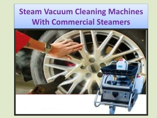 Steam Vacuum Cleaning Machines With Commercial  Steamers