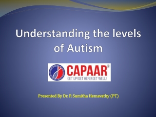 Understanding the levels of Autism | Best Autism Treatment Centres in Bangalore | CAPAAR