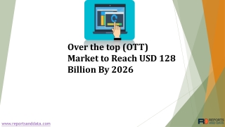 Over The Top (OTT) Market Share | Global Industry Analysis, 2019-2026