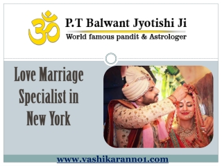 Love Marriage Specialist in New York- ( 91-9950660034) – Vashikaranno1