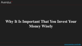 Why It Is Important That You Invest Your Money Wisely?