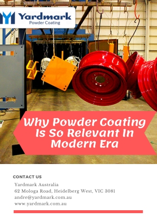 Why Powder Coating Is So Relevant In Modern Era - Yardmark Australia