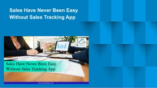 Sales Have Never Been Easy Without Sales Tracking App
