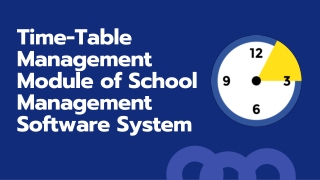 Time-Table Management Module of School Management Software System