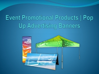 Event Promotional Products | Pop Up Advertising Banners