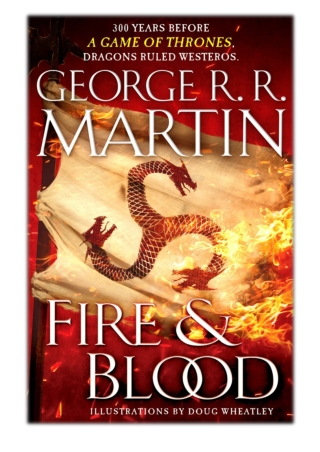 [PDF] Free Download Fire and Blood By George R.R. Martin & Doug Wheatley