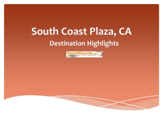 South Coast Plaza, CA-Destination Highlights