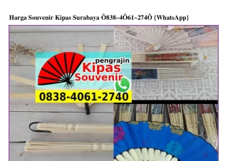 Harga Souvenir Kipas Surabaya Ö838•4Ö61•274Ö[wa]