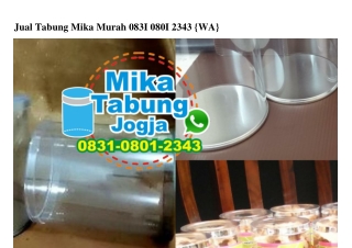 Jual Tabung Mika Murah 0831·0801·2343[wa]