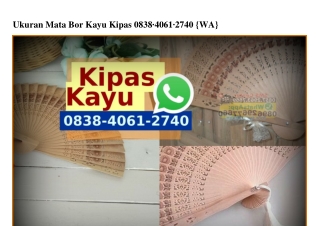 Ukuran Mata Bor Kayu Kipas 0838 406I 2740[wa]