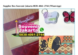 Supplier Box Souvenir Jakarta 0838·4061·2744[wa]