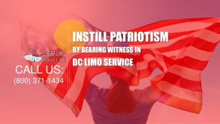 Instill Patriotism by Bearing Witness in Party Bus Rental DC