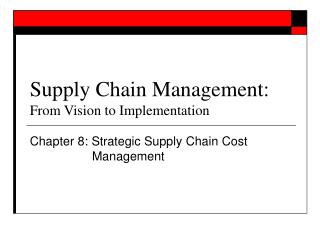 Supply Chain Management: From Vision to Implementation