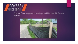 Tips for Choosing and Installing an Effective Silt Fence Rental