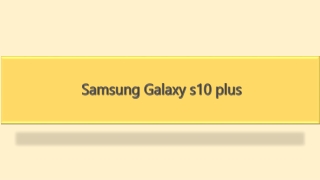 Samsung Galaxy s10 plus
