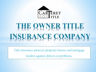 The Owner Title Insurance Company- Carteret Title
