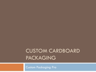 Custom Cardboard Packaging