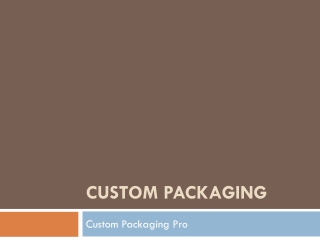 Custom Packaging