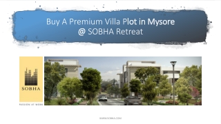 Buy A Premium Villa Plot in Mysore at SOBHA Retreat