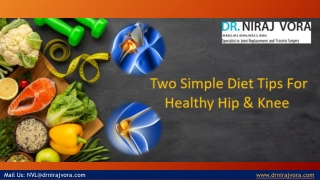 Two Simple Diet Tips for Healthy Hip & Knee | Dr Niraj Vora
