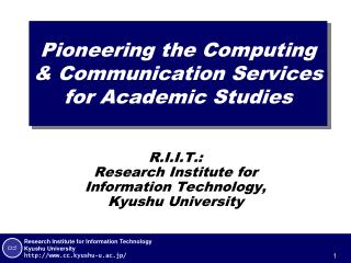Pioneering the Computing & Communication Services for Academic Studies