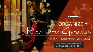 Organize A Romantic Getaway with Pittsburgh Airport Limo Service