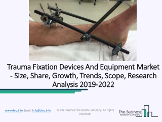 Trauma Fixation Devices And Equipment Market Size, Trends and Industry Demand 2022