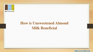 How is Unsweetened Almond Milk Beneficial?