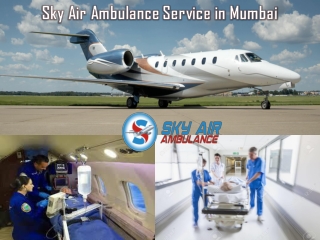 Utilize Air Ambulance from Mumbai with Trusted Medical Team
