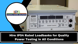 Hire IP54 Rated Loadbanks for Quality Power Testing in All Conditions