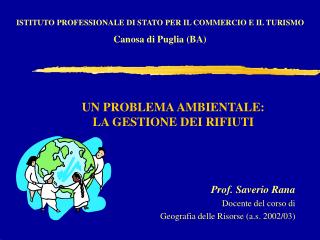 UN PROBLEMA AMBIENTALE: LA GESTIONE DEI RIFIUTI