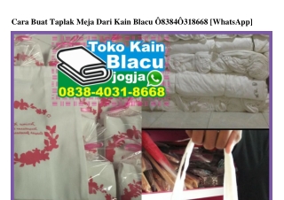 Cara Buat Taplak Meja Dari Kain Blacu 0838–403I–8668[wa]