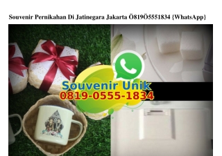 Souvenir Pernikahan Di Jatinegara Jakarta O8I9O555I834[wa]