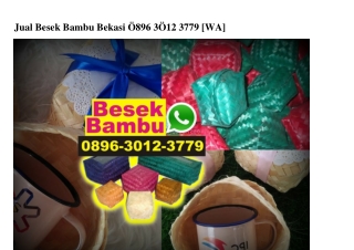 Jual Besek Bambu Bekasi O896·3OI2·3779[wa]