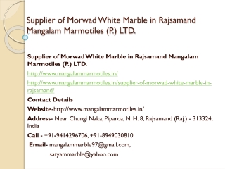 Supplier of Morwad White Marble in Rajsamand Mangalam Marmotiles (P.) LTD.