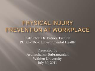 Physical Injury Prevention at Workplace