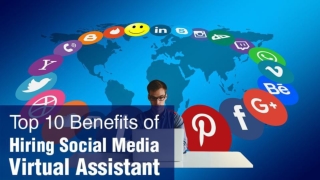 Top 10 Benefits of Hiring Social Media Virtual Assistant