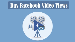 Create Unparalleled Image by Buying Facebook Video Views