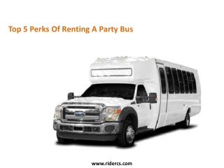 Top 5 Perks Of Renting A Party Bus