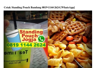 Cetak Standing Pouch Bandung 08I9-II44-2624[wa]