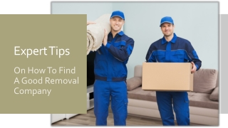 Expert Tips On How To Find A Good Removal Company