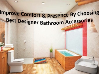 Bathroom Accessories: How you can get the greatest in your bathroom?