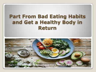 Eating Habits and How To Effect Your Body