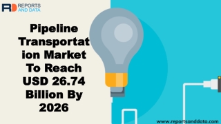 Pipeline Transportation Market  to Exhibit Impressive Growth by 2026