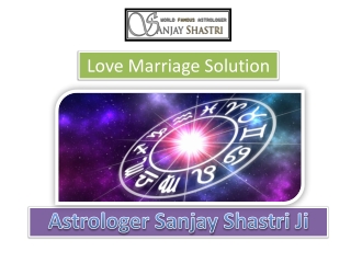 Astrologer for Love Problem - Astrologer Sanjay Shastri Ji