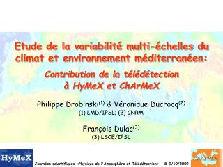 Etude de la variabilité multi-échelles du climat et environnement méditerranéen: Contribution de la télédétection à HyMe